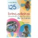 125 Brincadeiras para Estimular o Cérebro da Criança de 1 a 3 Anos, Jackie Silberg, Frete Grátis