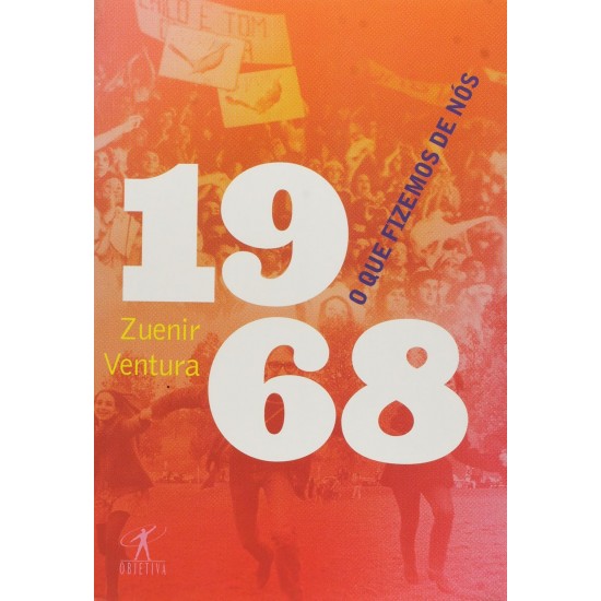 1968, O que Fizemos de Nós, Zuenir Ventura - Frete Grátis