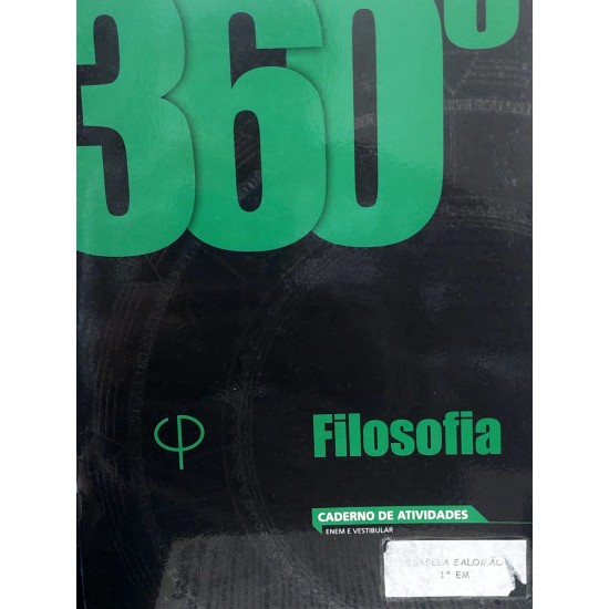 360o Filosofia História e Dilemas, Volume Único + Caderno de Infográficos + Caderno de Atividades, Renato dos Santos Belo