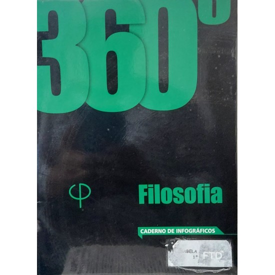 360o Filosofia História e Dilemas, Volume Único + Caderno de Infográficos + Caderno de Atividades, Renato dos Santos Belo