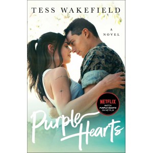 Purple Hearts, A Novel, Tess Wakefield