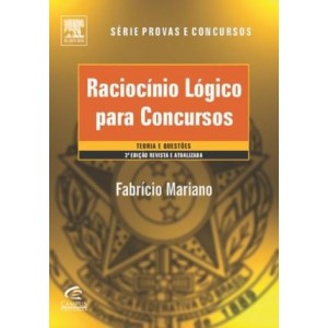 Raciocínio Lógico para Concursos. Teoria e Questões, Série Provas e Concursos, Fabrício Mariano