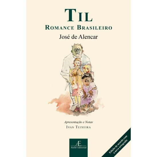 Til, Romance Brasileiro, José de Alencar, Ateliê Editorial