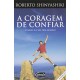 A Coragem de Confiar, O Medo é o Seu Pior Inimigo, Roberto Shinyiashiki