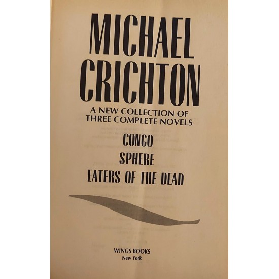 A New Collection Of Three Novels Michael Crichton, Congo, Sphere, Eaters Of The Dead