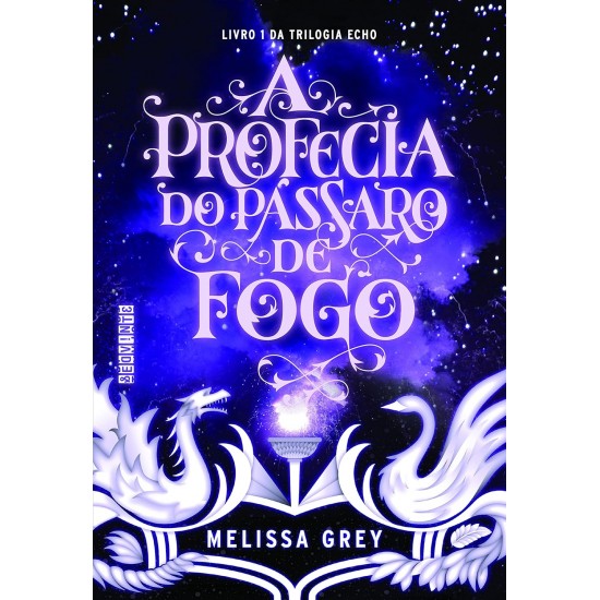 A Profecia do Pássaro de Fogo, Melissa Grey