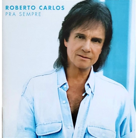 Cd Roberto Carlos, Pra Sempre