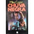 Chuva Negra, Mike Cogan