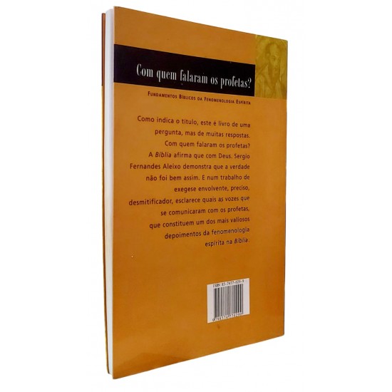 Com Quem Falaram os Profetas?, Fundamento Bíblicos da Fenomenologia Espírita, Sergio Fernandes Aleixo