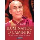 Iluminando o Caminho, Nossa Busca Pela Felicidade, Dalai Lama