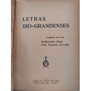 Letras Rio Grandenses, Compilação Guilhermina Krug, Nelly Rezende Carvalho, Edição 1935