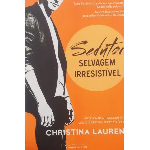 Sedutor, Selvagem Irresistivel, Christina Lauren - Frete Grátis