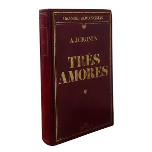 Três Amores, A. J. Cronin, Capa Dura de Luxo, Editora Abril