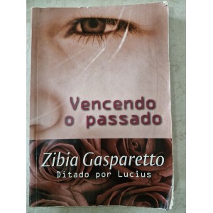 Vencendo o Passado, Zibia Gasparetto