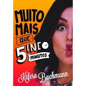 Muito Mais que 5 Minutos, Kéfera Buchmann