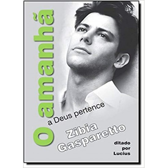 O Amanhã a Deus Pertence, Zibia Gasparetto