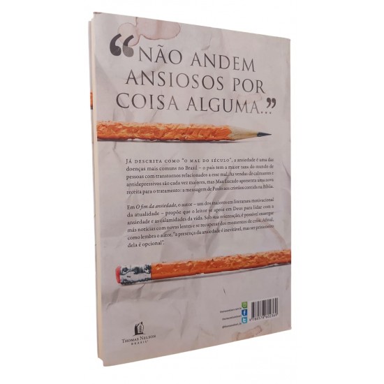 O Fim da Ansiedade. O Segredo Bíblico para Livrar-se das Preocupações, Max Lucado