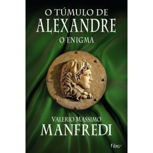 O Túmulo de Alexandre, O Enigma, Valerio Massimo Manfredi