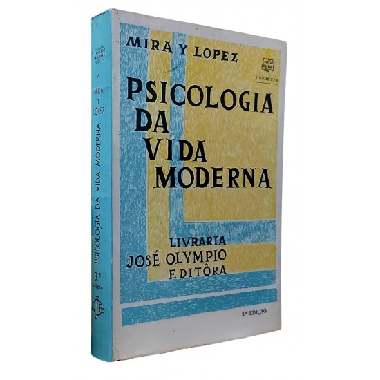 Psicologia da Vida Moderna, Mira Y Lopez