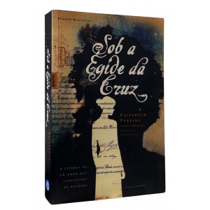 Sob a Égide da Cruz, Elizabeth Pereira