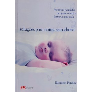 Soluções Para Noites Sem Choro, Elizabeth Pantley
